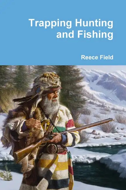 Trapping Hunting and Fishing - Paperback