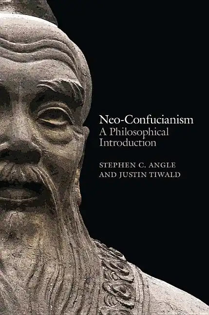 Neo-Confucianism: A Philosophical Introduction - Paperback