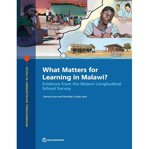 What Matters for Learning in Malawi?: Evidence from the Malawi Longitudinal School Survey - Paperback