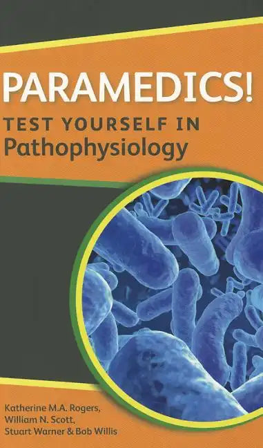 Paramedics! Test Yourself in Pathophysiology - Paperback