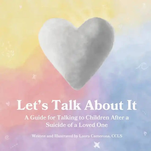 Let's Talk About It: A Guide for Talking to Children After a Suicide of a Loved One - Paperback