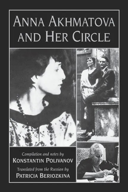Anna Akhmatova and Her Circle - Paperback