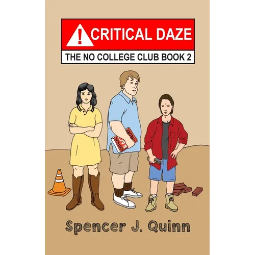 Critical Daze: The No College Club, Book 2 - Paperback