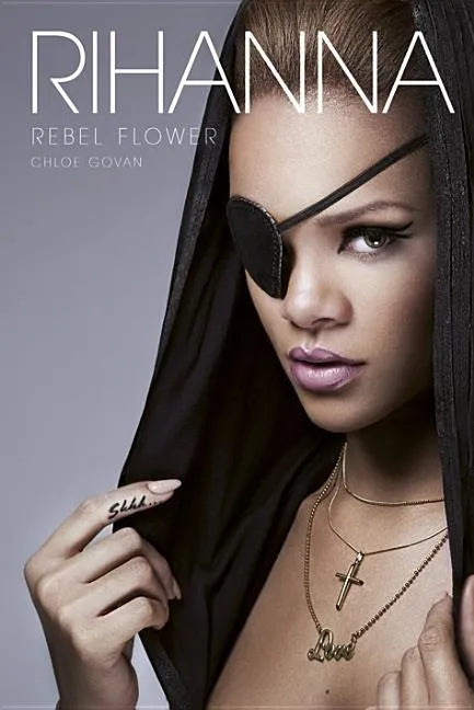 Rihanna: Rebel Flower - Paperback