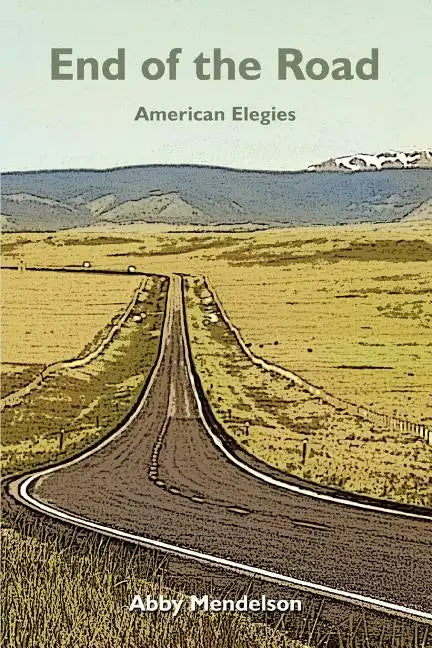 End of the Road: American Elegies - Paperback