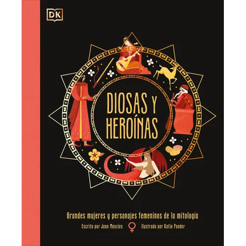 Diosas Y Heroínas (Goddesses and Heroines) - Hardcover
