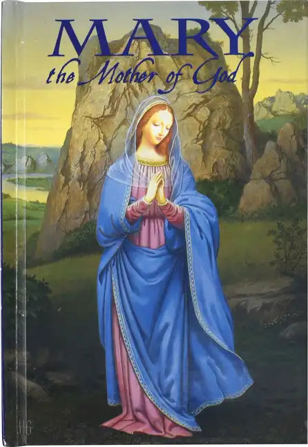 Mary the Mother of God - Hardcover