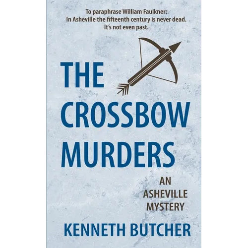 The Crossbow Murders, an Asheville Mystery - Paperback