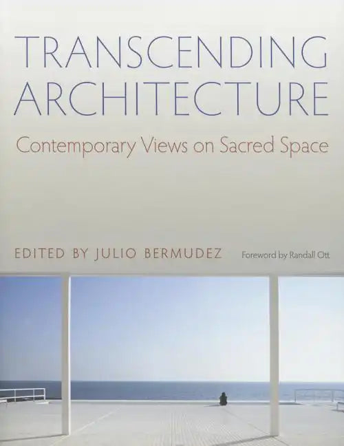 Transcending Architecture: Contemporary Views on Sacred Space - Paperback