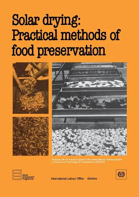 Solar drying: Practical methods of food preservation - Paperback