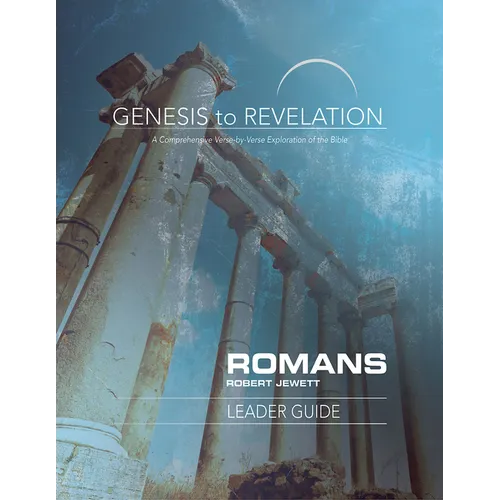 Genesis to Revelation: Romans Leader Guide: A Comprehensive Verse-By-Verse Exploration of the Bible - Paperback