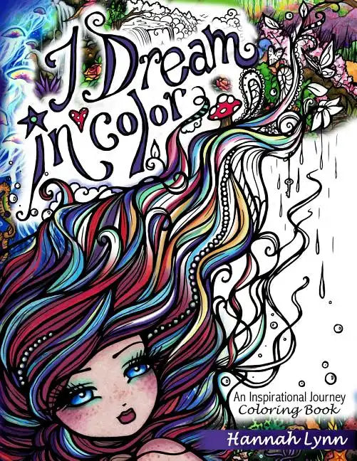I Dream in Color: An Inspirational Journey Coloring Book - Paperback