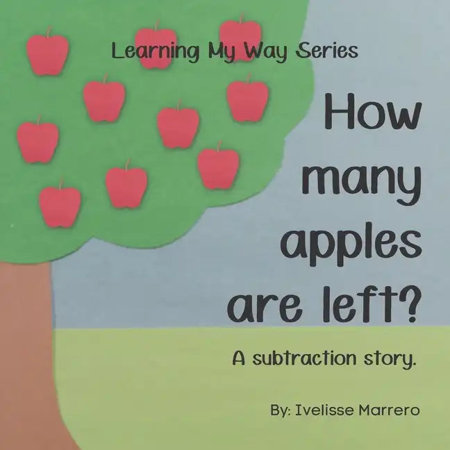 How many apples are left?: A subtraction story. - Paperback
