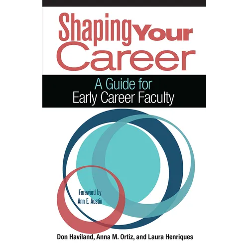 Shaping Your Career: A Guide for Early Career Faculty - Paperback