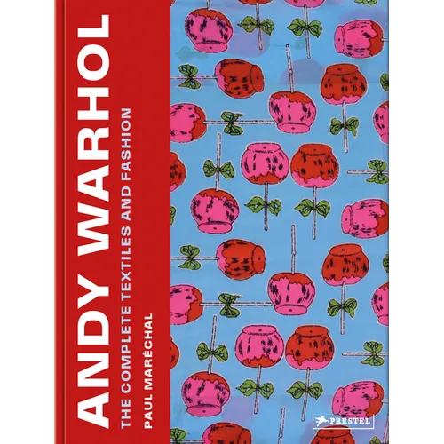 Andy Warhol: The Complete Textiles and Fashion - Hardcover