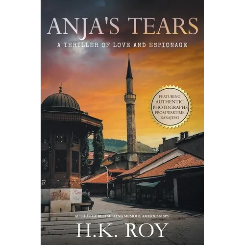 Anja's Tears: A Thriller of Love and Espionage - Paperback
