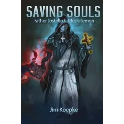 Saving Souls: Father Costello Battles A Demon - Paperback
