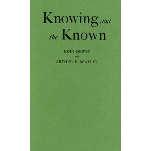 Knowing and the Known - Hardcover