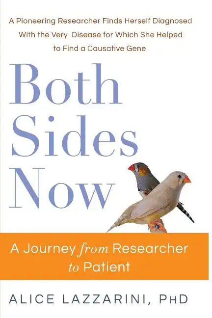Both Sides Now: A Journey From Researcher to Patient - Paperback