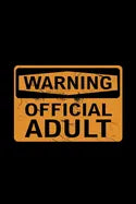 Warning Official Adult: 18th Birthday Gifts For Boys - Paperback