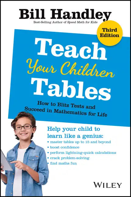 Teach Your Children Tables: How to Blitz Tests and Succeed in Mathematics for Life - Paperback