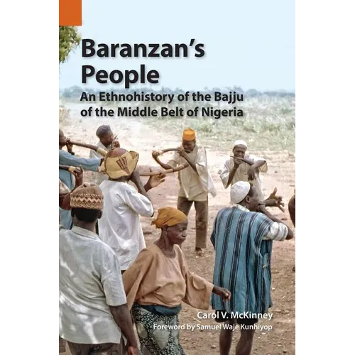 Baranzan's People: An Ethnohistory of the Bajju of the Middle Belt of Nigeria - Paperback