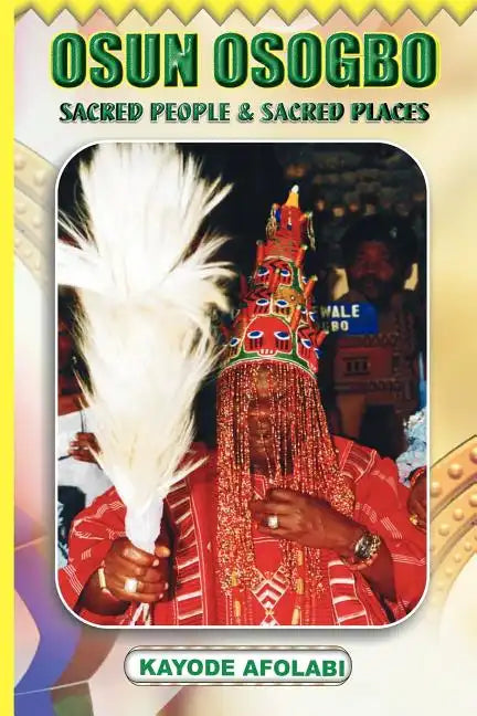 Osun Osogbo: Sacred Places and Sacred People - Paperback