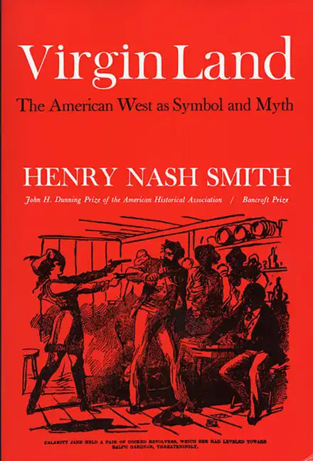 Virgin Land: The American West as Symbol and Myth - Paperback