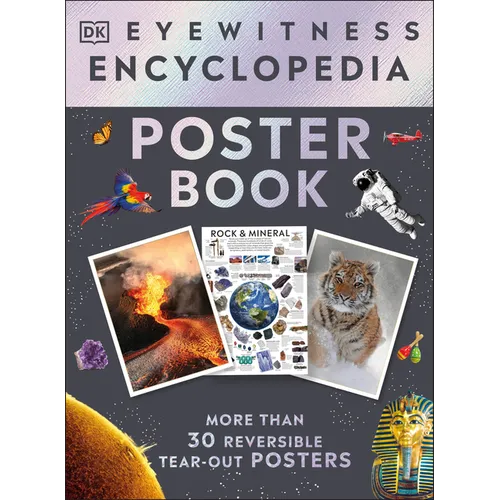 Eyewitness Encyclopedia Poster Book: More Than 30 Reversible Tear-Out Posters - Paperback
