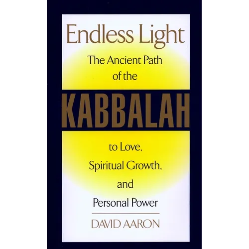 Endless Light: The Ancient Path of Kabbalah - Paperback