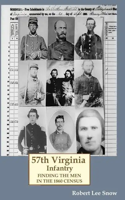 57th Virginia Infantry: Finding the Men in the 1860 Census - Hardcover
