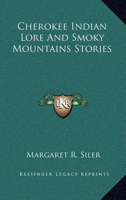 Cherokee Indian Lore And Smoky Mountains Stories - Hardcover