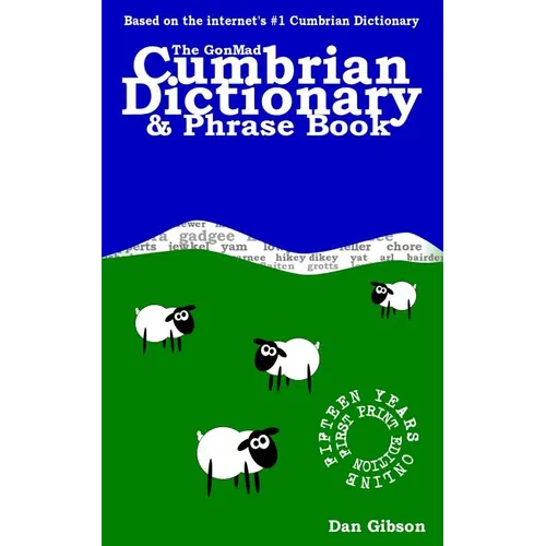 The GonMad Cumbrian Dictionary & Phrase Book - Paperback