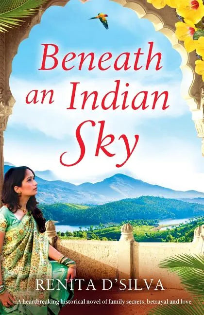 Beneath an Indian Sky: A heartbreaking historical novel of family secrets, betrayal and love - Paperback