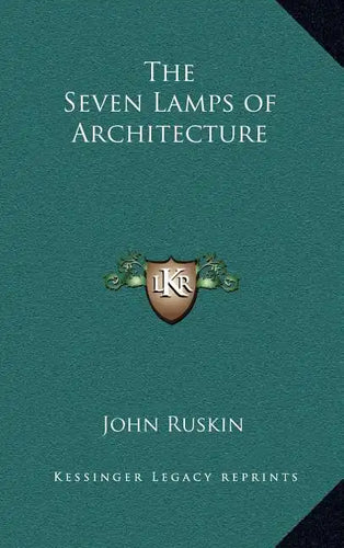 The Seven Lamps of Architecture - Hardcover