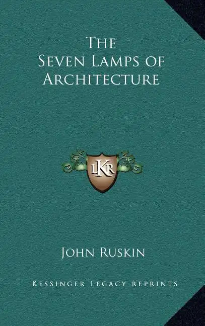 The Seven Lamps of Architecture - Hardcover