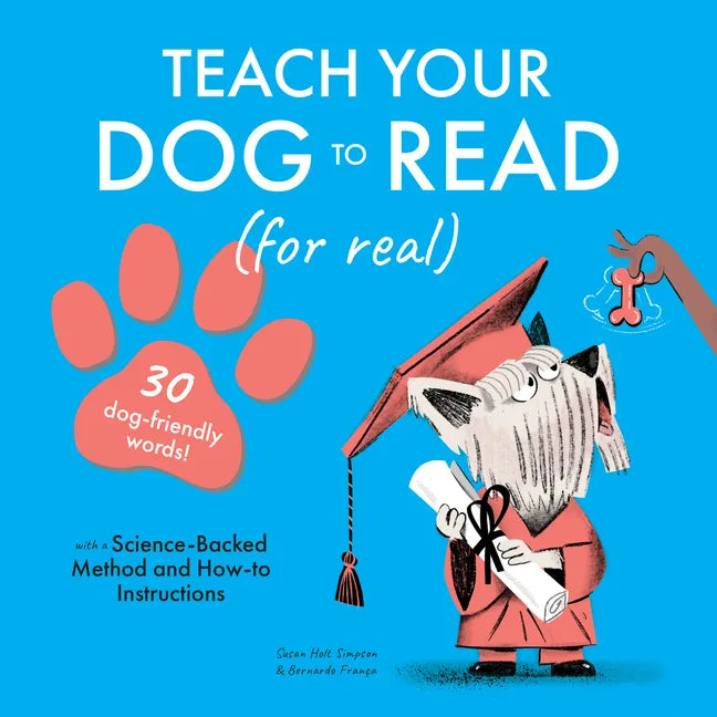 Teach Your Dog to Read: 30 Dog-Friendly Words - Hardcover