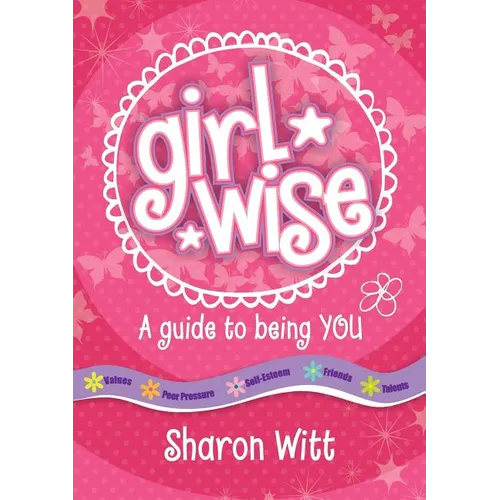 Girl Wise: A Guide to Being You - Paperback