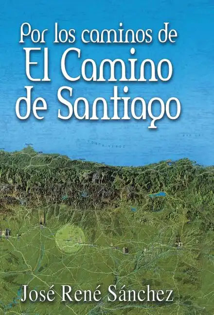 Por Los Caminos de El Camino de Santiago - Hardcover