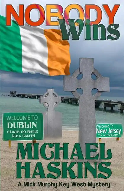 Nobody Wins: A Mick Murphy Key West Mystery - Paperback