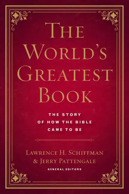 The World's Greatest Book: The Story of How the Bible Came to Be - Hardcover