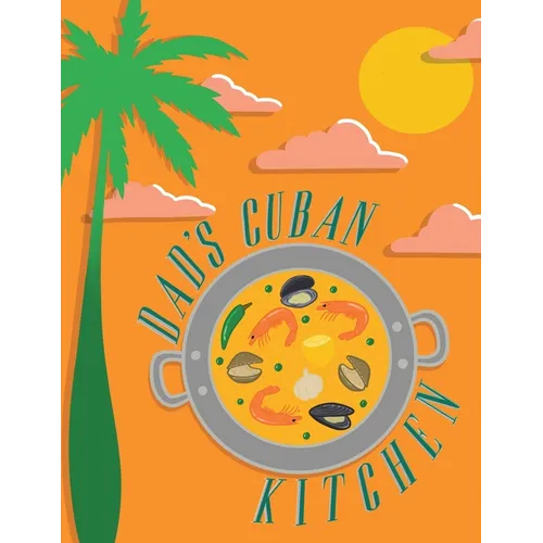 Dad's Cuban Kitchen - Paperback