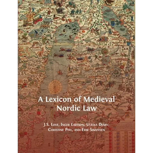 A Lexicon of Medieval Nordic Law - Paperback