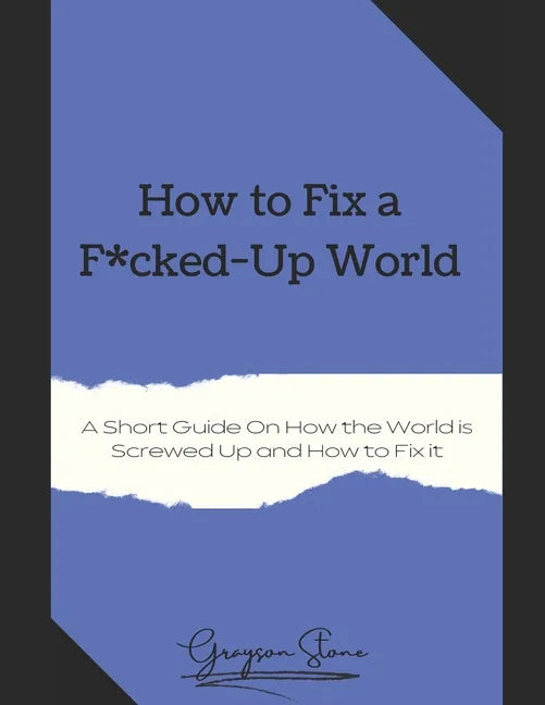 How to Fix a F*cked-Up World - Paperback
