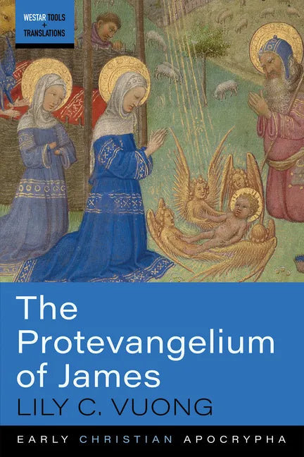 The Protevangelium of James - Hardcover