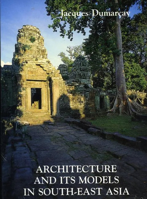 Architecture and Its Models in Southeast Asia - Paperback