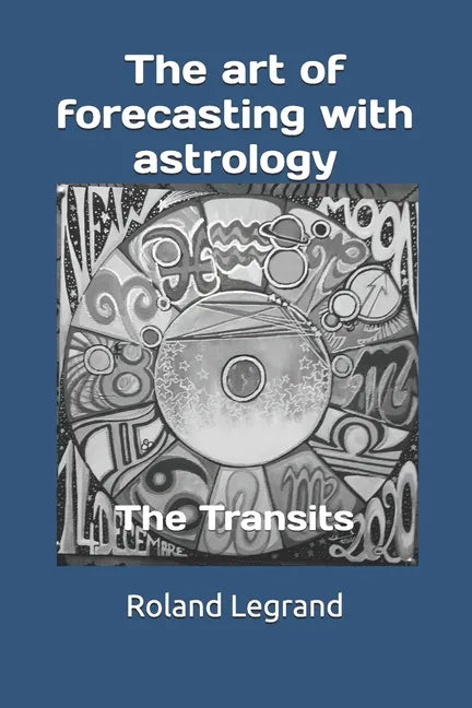 The art of forecasting with astrology: The Transits - Paperback