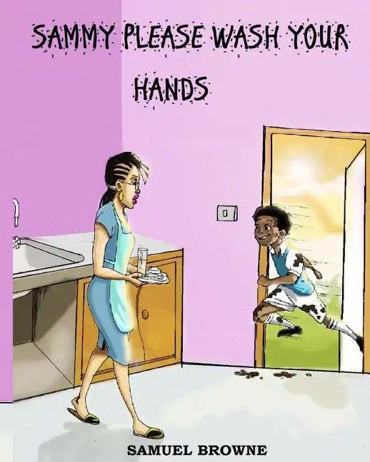 Sammy Please Wash Your Hands - Paperback