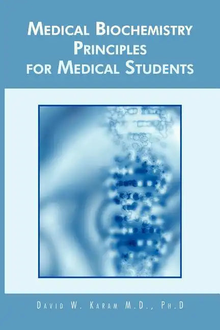 Medical Biochemistry Principles for Medical Students - Paperback