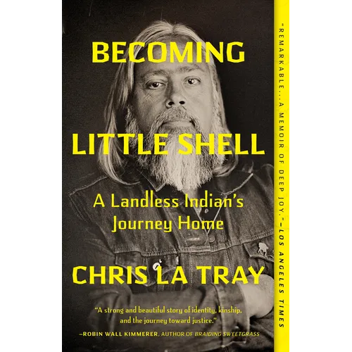 Becoming Little Shell: A Landless Indian's Journey Home - Paperback